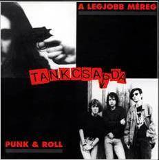 Tankcsapda : A Legjobb Méreg - Punk & Roll